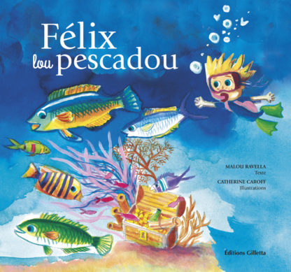 Malou Ravella - Catherine Caroff-Couverture Felix lou pescadou