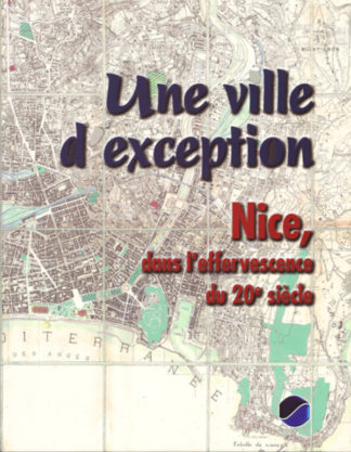 Couv-Une-ville-d'exception-Nice, dans-l'effevescence-du-20e-siècle