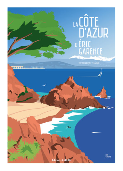Couv La Côte d'Azur d'Eric Garence_patrimoine-tourisme-méditerrannée-alpes-voyage-french-riviera-illustrations