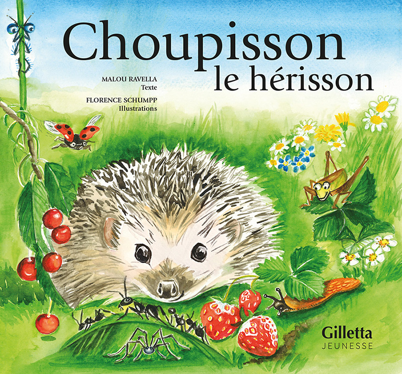 Choupisson le hérisson – Editions Gilletta