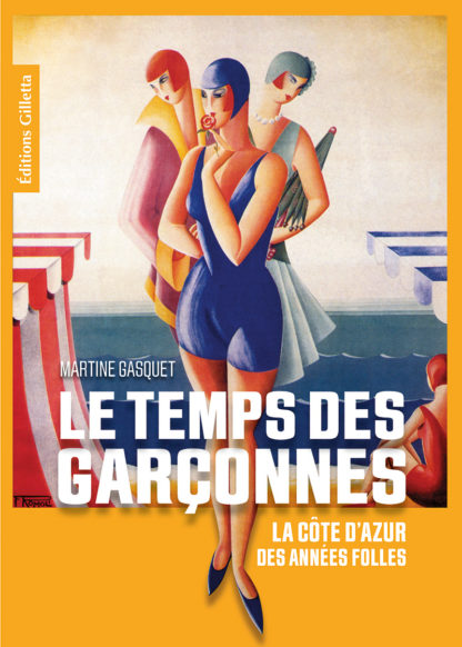 Couv Le temps des garçonnes-années folles-années 30-côte-d-azur-femmes-région-sud