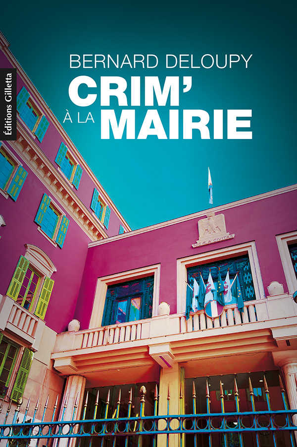 Crim-a-la-mairie-polar-nice-nicois-enquete-detective-garri-gasiglia-meurtre-ville-policier-thriller